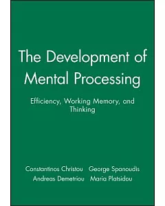 Development of Mental Processing: Efficiency, Working Memory, and Thinking