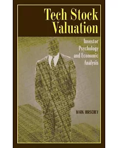 Tech Stock Valuation: Investor Psychology and Economic Analysis