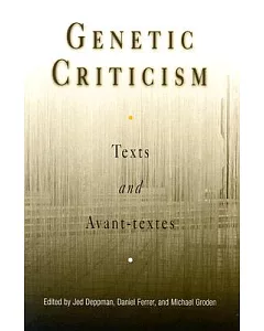 Genetic Criticism: Texts and Avant-Textes