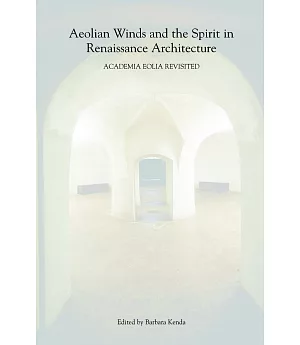 Aeolian Winds And the Spirit in Renaissance Architecture