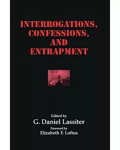 Interrogations, Confessions, And Entrapment