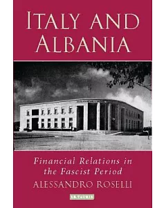 Italy And Albania: Financial Relations in the Fascist Period
