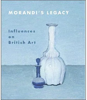 Morandi’s Legacy: Influences on British Art