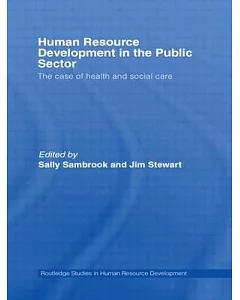 Human Resource Development in the Public Sector: The Case of Health And Social Care