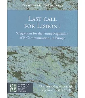 Last Call For Lisbon?: Suggestions for the Future Regulation of E-Communications in Europe