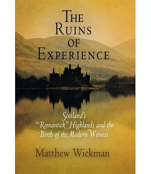 The Ruins of Experience: Scotland’s 