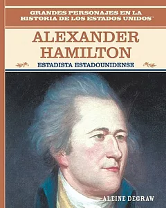 Alexander Hamilton/Alexander Hamilton: Estadista Estadounidense