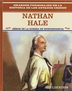 Nathan Hale: Heroe Revolucionario/Hero of the American Revolution
