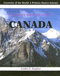 A Primary Source Guide to Canada
