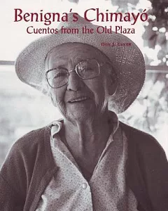 Benigna’s Chimayo: Cuentos from the Old Plaza