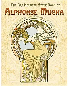 The Art Nouveau Style Book of Alphonse mucha: All 72 Plates from 