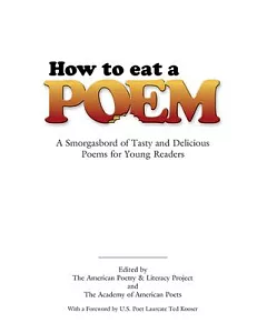 How to Eat a Poem: A Smorgasbord of Tasty And Delicious Poems for Young Readers