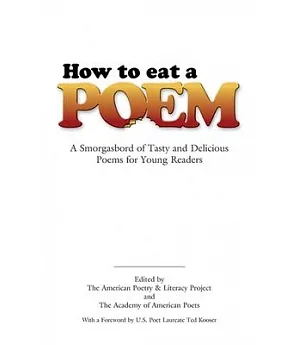 How to Eat a Poem: A Smorgasbord of Tasty And Delicious Poems for Young Readers
