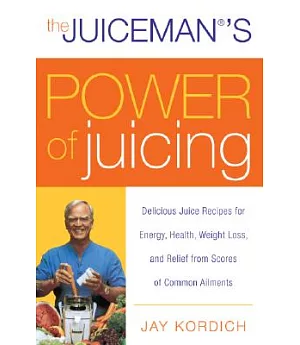 The Juiceman’s Power of Juicing