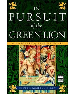 In Pursuit of the Green Lion: A Margaret of Ashbury Novel