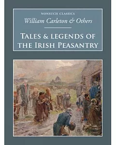 Tales & Legends of the Irish Peasantry