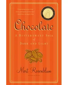 Chocolate: A Bittersweet Saga of Dark And Light