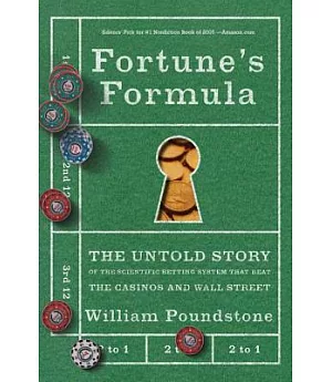 Fortune’s Formula: The Untold Story of the Scientific Betting System That Beat the Casinos And Wall Street