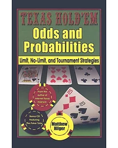 Texas Hold’em Odds And Probabilities: Limit, No-limit, And Tournament Strategies