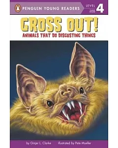 Gross Out!: Animals That Do Disgusting Things