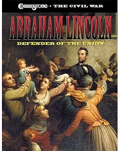 Abraham Lincoln: Defender of the Union