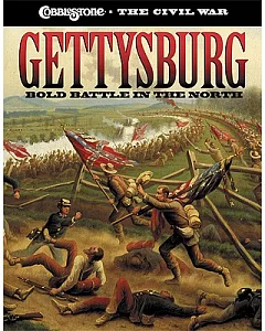 Gettysburg: Bold Battle in the North