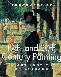 Treasures of 19th - And 20th - Century Painting: The Art Institute of Chicago