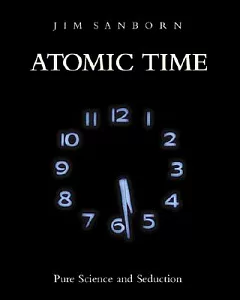 Atomic Time: Pure Science and Seduction