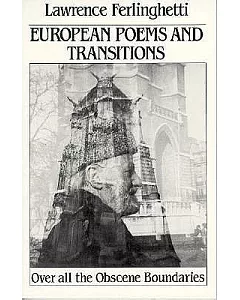 European Poems and Transitions: Over All the Obscene Boundaries