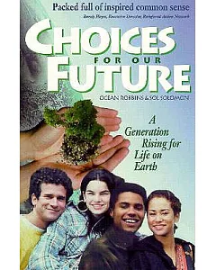 Choices for Our Future: A Generation Rising for Life on Earth