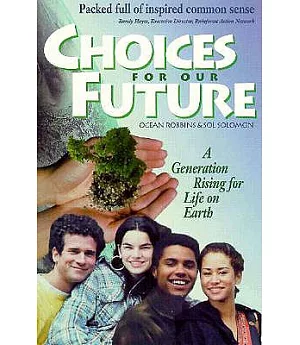 Choices for Our Future: A Generation Rising for Life on Earth