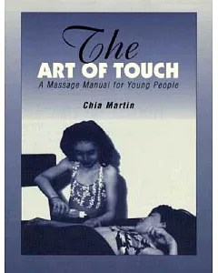 The Art of Touch: A Massage Manual for Young People