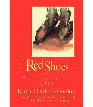 The Red Shoes and Other Tattered Tales