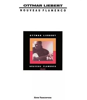 Ottmar Liebert - Nouveau Flamenco