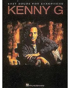 Kenny G: Easy Solos for Saxophone