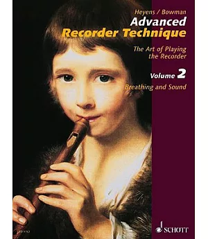 Advanced Recorder Technique: Breathing And Sound