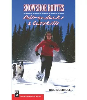 Snowshoe Routes: Adirondacks & Catskills