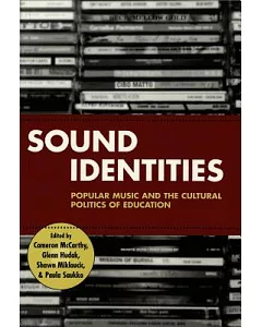 Sound Identities: Popular Music and the Cultural Politics of Education