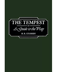 The Tempest: A Guide to the Play