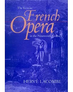 The Keys to French Opera in the 19th Century