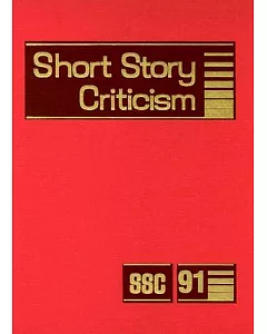 Short Story Criticism: Criticism of the Works of Short Fiction Writers