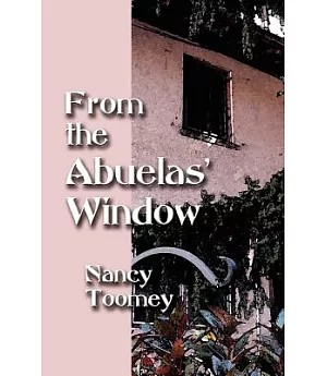 From the Abuelas’ Window
