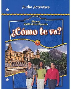 Middle School Spanish Blue Edition: Como Te Va? Audio Activities