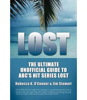 Lost: The Ultimate Unofficial Guide to ABC’s Hit Series Lost News, Analysis And Speculation Season One