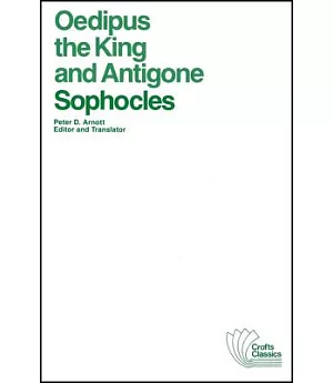 Oedipus, the King and Antigone