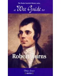 A Wee Guide to Robert Burns