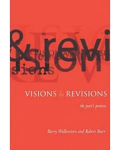 Visions & Revisions: The Poet’s Process