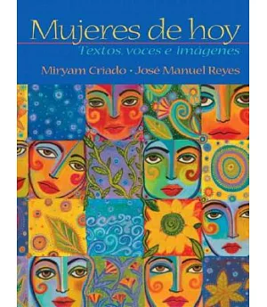 Mujeres De Hoy: Textos, Voces E Im Genes