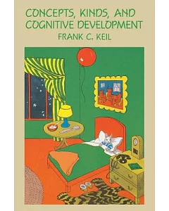 Concepts, Kinds, and Cognitive Development