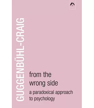 From the Wrong Side: A Paradoxical Approach to Psychology
